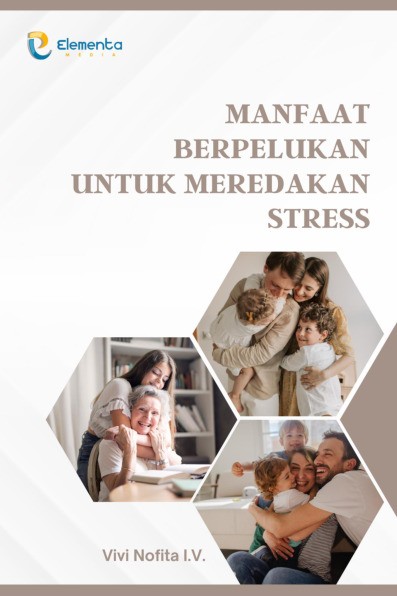 Manfaat Berpelukan untuk Meredakan Stress